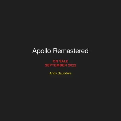 Apolo remasterizado: El mejor registro fotográfico - Apollo Remastered: The Ultimate Photographic Record