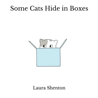 Algunos gatos se esconden en cajas - Some Cats Hide in Boxes