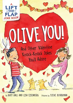 ¡Olive You! Y otras bromas de San Valentín que te encantarán - Olive You!: And Other Valentine Knock-Knock Jokes You'll Adore