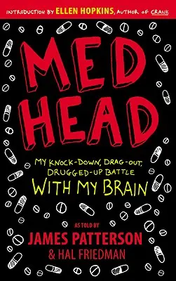 Med Head: Mi batalla contra el cerebro, alucinante y drogada - Med Head: My Knock-Down, Drag-Out, Drugged-Up Battle with My Brain