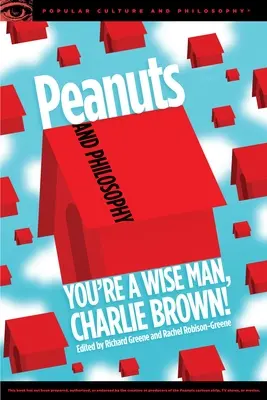 Peanuts y la filosofía: Eres un hombre sabio, Charlie Brown - Peanuts and Philosophy: You're a Wise Man, Charlie Brown!