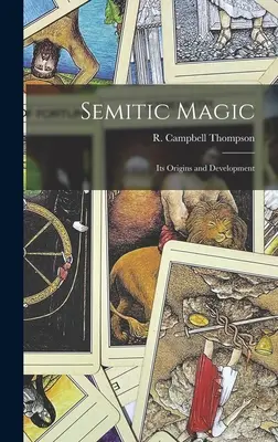 Magia semítica: orígenes y evolución - Semitic Magic: Its Origins and Development