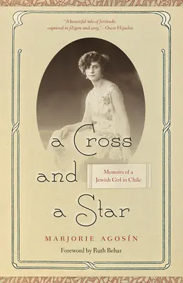 Cruz y estrella: Memorias de una niña judía en Chile - Cross and a Star: Memoirs of a Jewish Girl in Chile