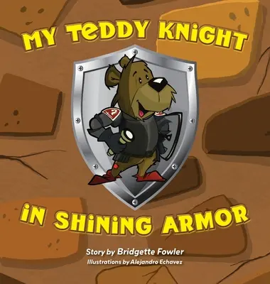 Mi osito, caballero de brillante armadura - My Teddy Knight in Shining Armor