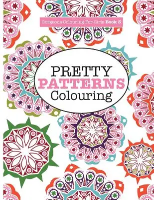 Colorear para niñas - Dibujos bonitos - Gorgeous Colouring for Girls - Pretty Patterns