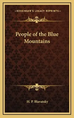 La Gente de las Montañas Azules - People of the Blue Mountains