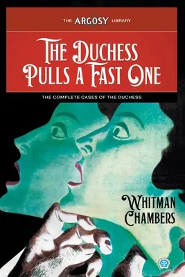 La duquesa se la juega: Los casos completos de la duquesa - The Duchess Pulls a Fast One: The Complete Cases of the Duchess