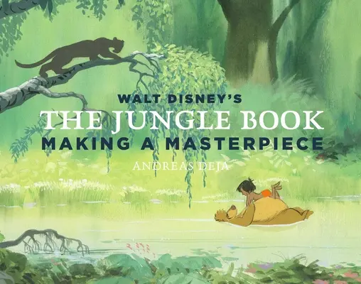 El libro de la selva de Walt Disney: La creación de una obra maestra [Walt Disney Family Museum]. - Walt Disney's the Jungle Book: Making a Masterpiece [Walt Disney Family Museum]