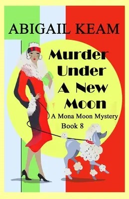 Asesinato bajo una luna nueva: A 1930s Mona Moon Historical Cozy Mystery - Murder Under A New Moon: A 1930s Mona Moon Historical Cozy Mystery