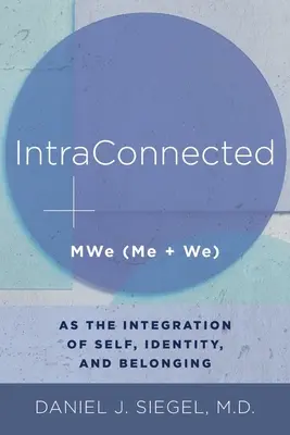 Intraconectado: Mwe (Yo + Nosotros) como integración del yo, la identidad y la pertenencia - Intraconnected: Mwe (Me + We) as the Integration of Self, Identity, and Belonging