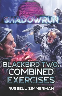 Shadowrun: Blackbird Dos: Ejercicios combinados - Shadowrun: Blackbird Two: Combined Exercises