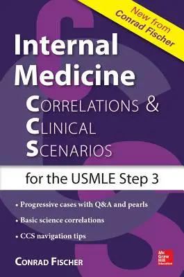 Internal Medicine Correlations and Clinical Scenarios (Ccs) USMLE Step 3