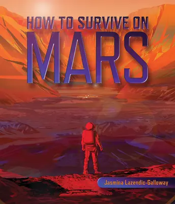 Cómo sobrevivir en Marte - How to Survive on Mars