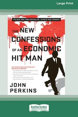 Las nuevas confesiones de un sicario económico (Edición en letra grande de 16 pt) - The New Confessions of an Economic Hit Man (Large Print 16 Pt Edition)