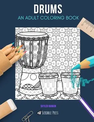 Tambores: UN LIBRO PARA COLOREAR PARA ADULTOS: Una batería para colorear libro para adultos - Drums: AN ADULT COLORING BOOK: A Drums Coloring Book For Adults