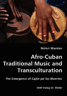 Música tradicional afrocubana y transculturación - Afro-Cuban Traditional Music and Transculturation