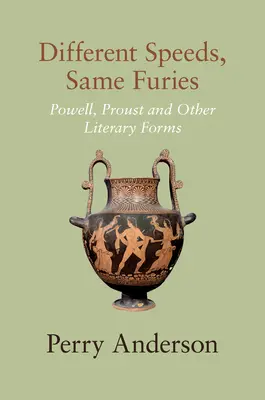 Diferentes velocidades, mismas furias: Powell, Proust y otras formas literarias - Different Speeds, Same Furies: Powell, Proust and Other Literary Forms