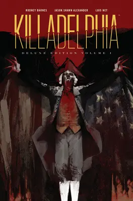 Killadelphia Deluxe Edition, Libro Uno - Killadelphia Deluxe Edition, Book One