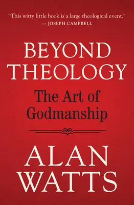 Más allá de la teología: El arte de ser Dios - Beyond Theology: The Art of Godmanship