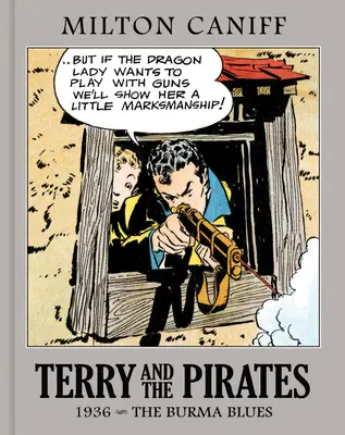 Terry y los Piratas: The Master Collection Vol. 2: 1936 - The Burma Blues - Terry and the Pirates: The Master Collection Vol. 2: 1936 - The Burma Blues