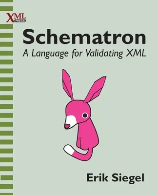 Schematron: Un lenguaje para validar XML - Schematron: A language for validating XML