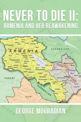 Never to Die II: Armenia y su despertar - Never to Die II: Armenia and Her Reawakening