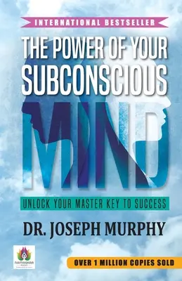 El poder de tu mente subconsciente - The Power of Your Subconscious Mind