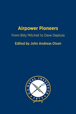 Pioneros del poder aéreo: De Billy Mitchell a Dave Deptula - Airpower Pioneers: From Billy Mitchell to Dave Deptula