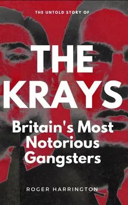 Los Kray: Los gángsters más famosos de Gran Bretaña - The Krays: Britain's Most Notorious Gangsters