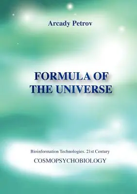 La fórmula del universo (Cosmopsicobiología) - Formula of the Universe (Cosmopsychobiology)