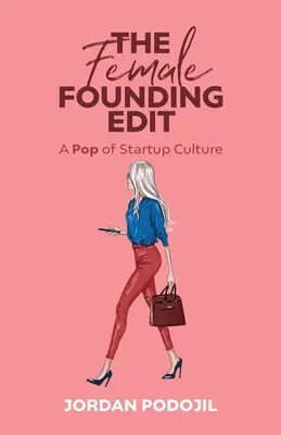 La Edición Fundadora Femenina: Un Pop de la Cultura de las Startups - The Female Founding Edit: A Pop of Startup Culture