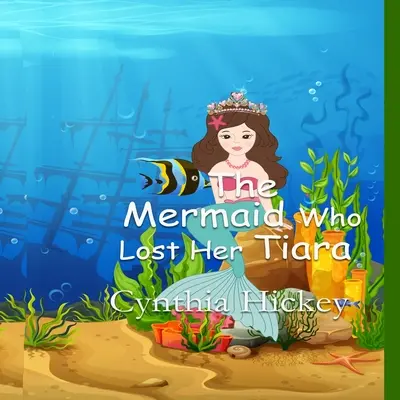 La sirena que perdió su tiara - The Mermaid Who Lost Her Tiara