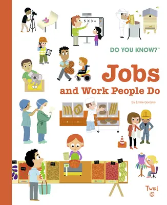 ¿Sabes? Empleos y trabajo de la gente - Do You Know?: Jobs and Work People Do