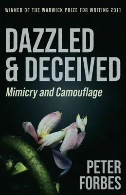 Deslumbrados y engañados: Mimetismo y camuflaje - Dazzled and Deceived: Mimicry and Camouflage