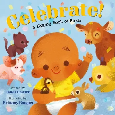 Celebra!: Un feliz libro de los primeros - Celebrate!: A Happy Book of Firsts