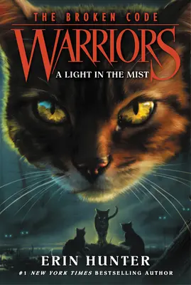 Warriors: El código roto #6: Una luz en la niebla - Warriors: The Broken Code #6: A Light in the Mist