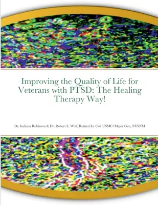 Mejorar la calidad de vida de los veteranos con TEPT: A la manera de la terapia curativa - Improving the Quality of Life for Veterans with PTSD: The Healing Therapy Way!