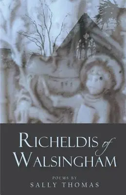 Richeldis de Walsingham - Richeldis of Walsingham