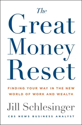 El gran cambio monetario: Cambia tu trabajo, cambia tu riqueza, cambia tu vida - The Great Money Reset: Change Your Work, Change Your Wealth, Change Your Life