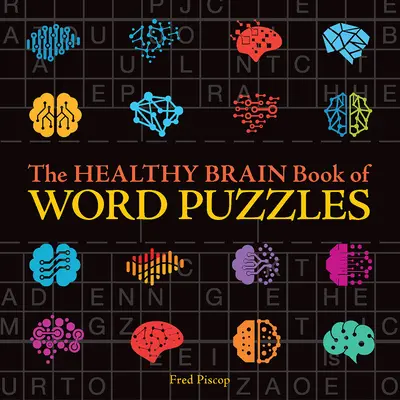 El libro de los crucigramas para un cerebro sano - The Healthy Brain Book of Word Puzzles