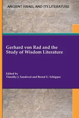 Gerhard von Rad y el estudio de la literatura sapiencial - Gerhard von Rad and the Study of Wisdom Literature