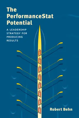 El potencial Performancestat: Una estrategia de liderazgo para producir resultados - The Performancestat Potential: A Leadership Strategy for Producing Results