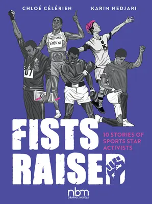 Puños en alto: 10 historias de activistas estrellas del deporte - Fists Raised: 10 Stories of Sports Star Activists