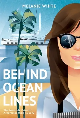 Tras las líneas oceánicas: El precio invisible de acomodar el lujo - Behind Ocean Lines: The Invisible Price of Accommodating Luxury