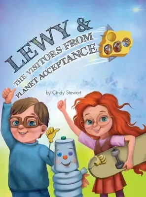 Lewy y los Visitantes del Planeta Aceptación: Una aventura de Lewy Kablooey y Sneezy Cheezy - Lewy & The Visitors from Planet Acceptance: A Lewy Kablooey & Sneezy Cheezy Adventure