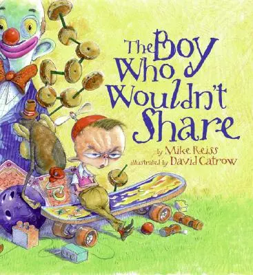 El chico que no quería compartir - The Boy Who Wouldn't Share