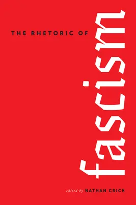 La retórica del fascismo - The Rhetoric of Fascism