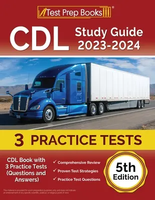 CDL Guía de Estudio 2023-2024: CDL Libro con 3 Pruebas de Práctica (Preguntas y Respuestas) [5ª Edición] - CDL Study Guide 2023-2024: CDL Book with 3 Practice Tests (Questions and Answers) [5th Edition]