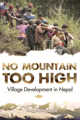 No Mountain Too High: Desarrollo de aldeas en Nepal - No Mountain Too High: Village Development in Nepal