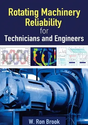 Fiabilidad de la maquinaria rotativa para técnicos e ingenieros - Rotating Machinery Reliability for Technicians and Engineers